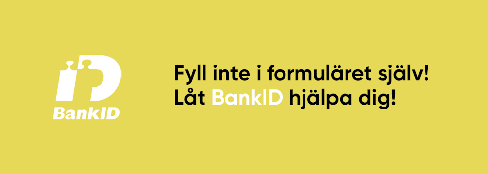 BankID fyller i alla uppgifter åt dig. Smidigare kan det inte bli!