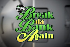 MegaSpin Break Da Bank Again