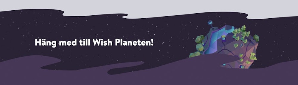 Välkommen till Wish-planeten